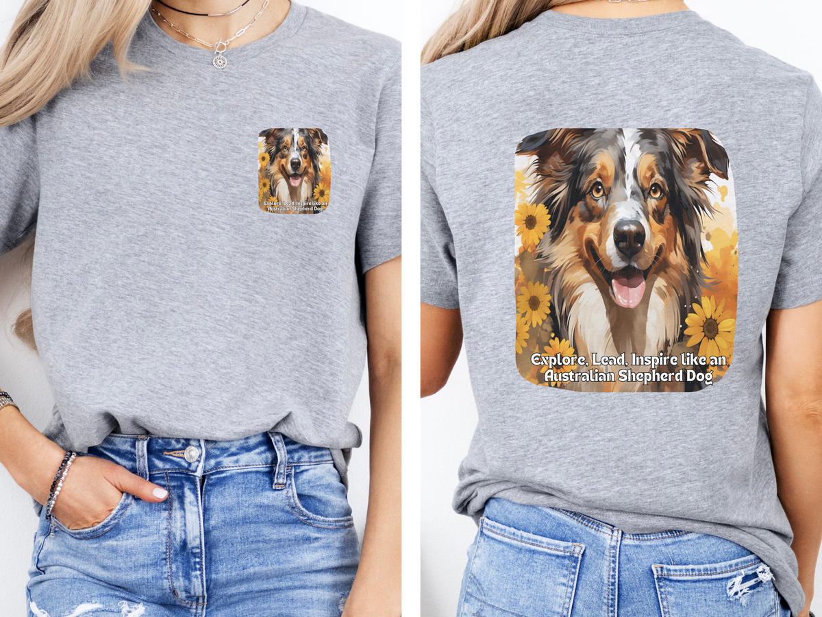 Australian Shepherd Sunflower T-Shirt – 'Explore, Lead, Inspire like an Australian Shepherd' – Front & Back Design – Energetic & Intelligent Dog Lover Tee