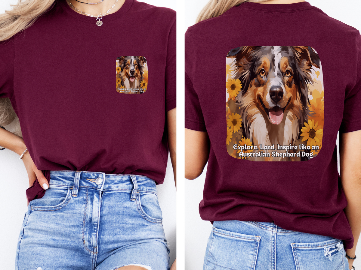 Australian Shepherd Sunflower T-Shirt – 'Explore, Lead, Inspire like an Australian Shepherd' – Front & Back Design – Energetic & Intelligent Dog Lover Tee