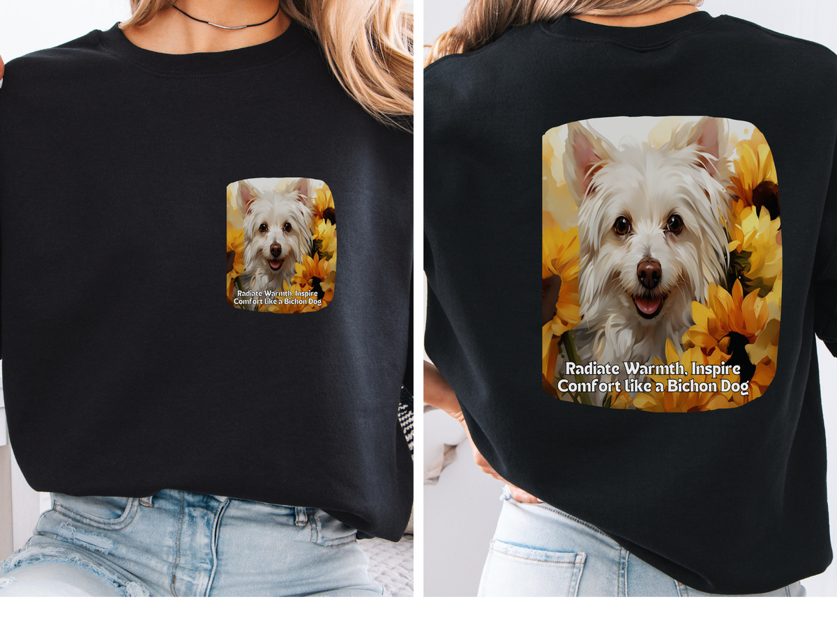 "Bichon Frise Sunshine Sweatshirt - 'Radiate Warmth, Inspire Comfort' - Sunflower Dog Lover Hoodie (Front & Back Print)"