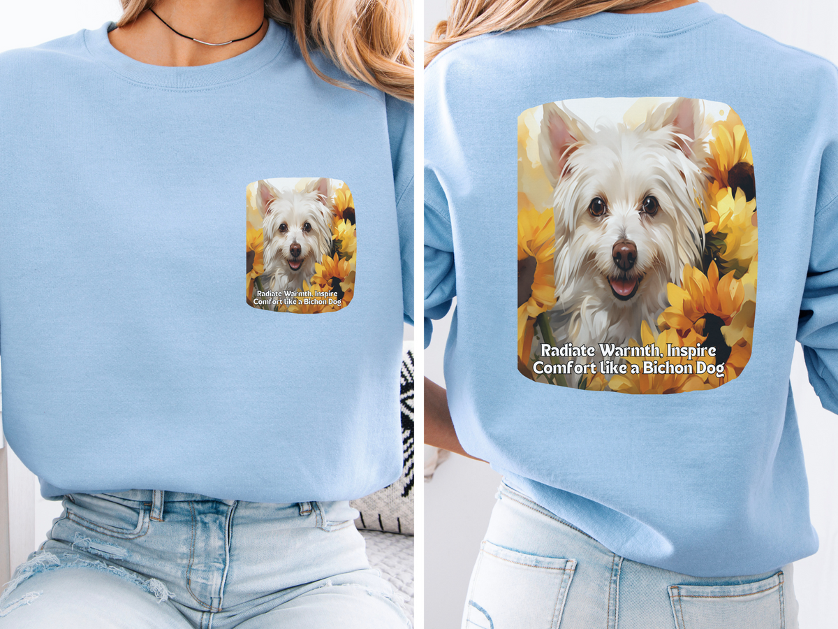 "Bichon Frise Sunshine Sweatshirt - 'Radiate Warmth, Inspire Comfort' - Sunflower Dog Lover Hoodie (Front & Back Print)"