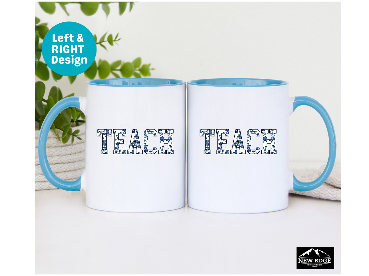 Blue Floral TEACH Letters Coffee Mug – 11oz & 15oz Accent Mug – Elegant Teacher Appreciation Gift – Stylish Floral Teacher Mug for Work or Home