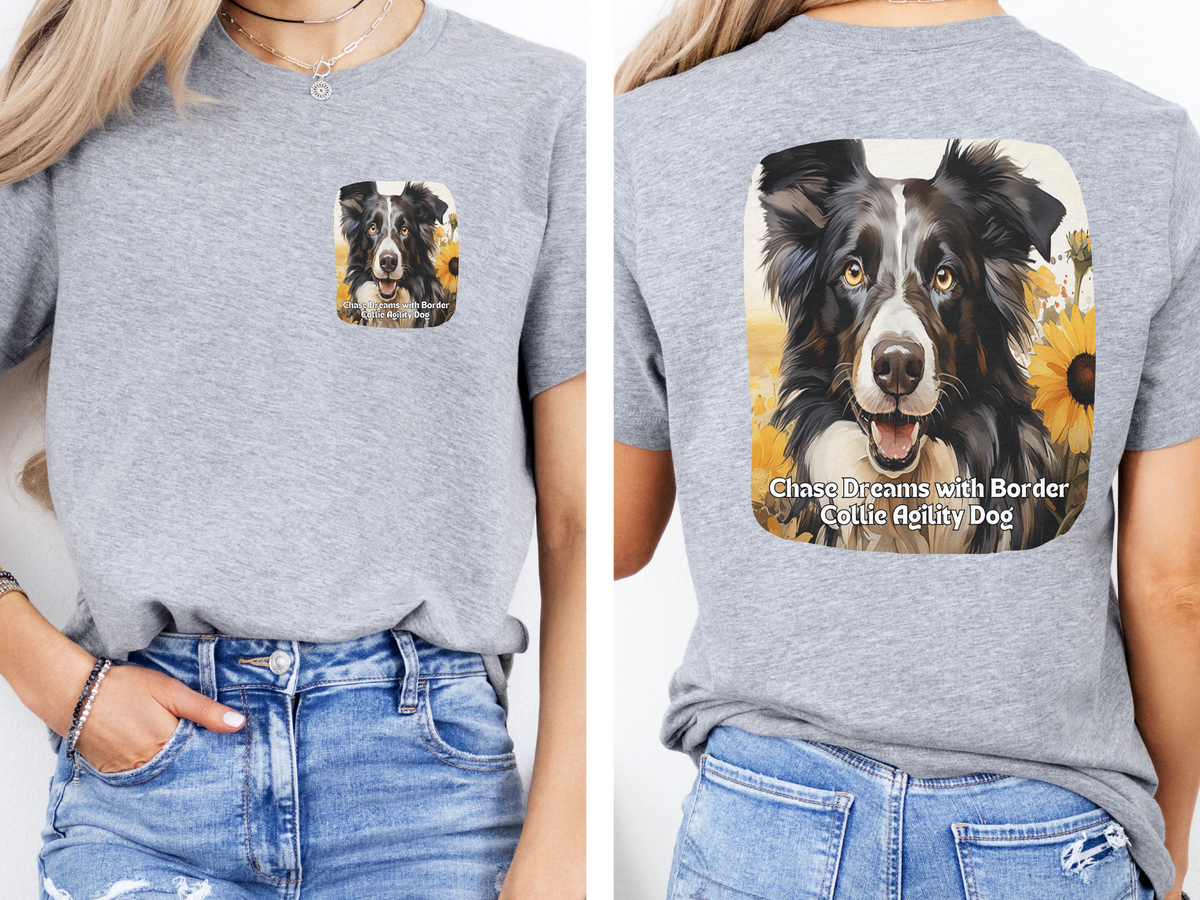 Border Collie Sunflower T-Shirt – 'Chase Dreams with Border Collie Agility' Front & Back Design – Energetic Dog Lover Tee