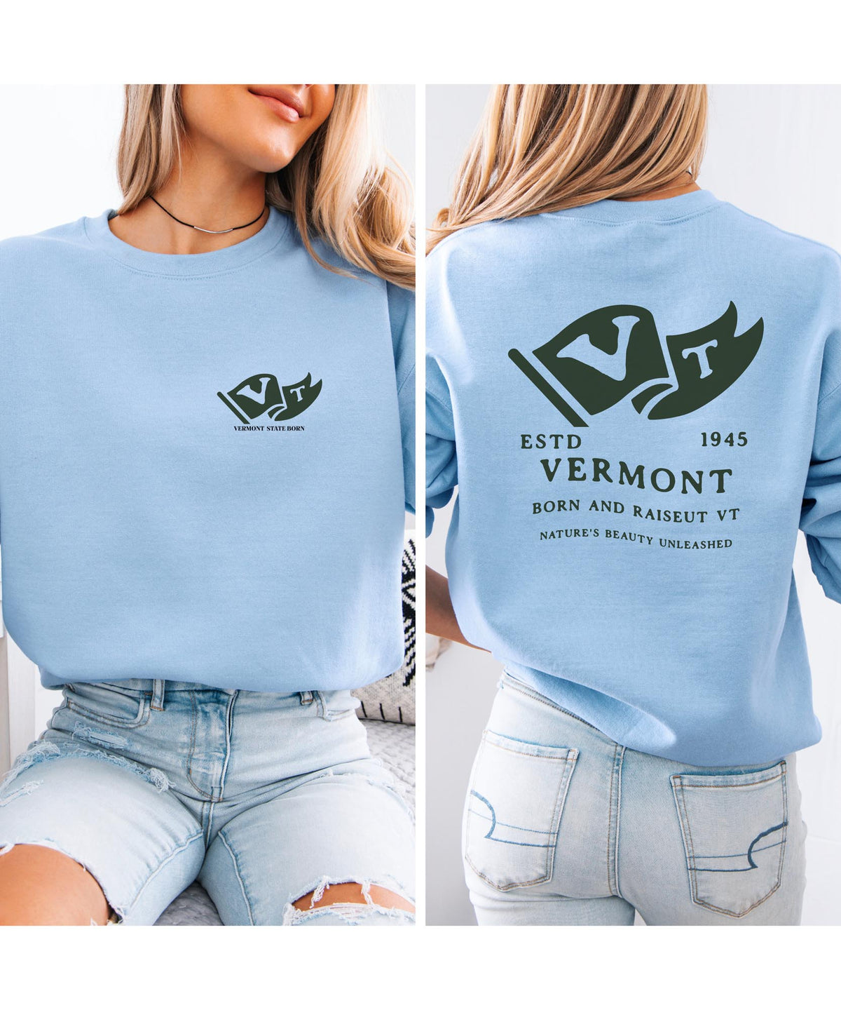 Vermont Born & Raised Sweatshirt – Green Mountain State Pride, Front & Back Design