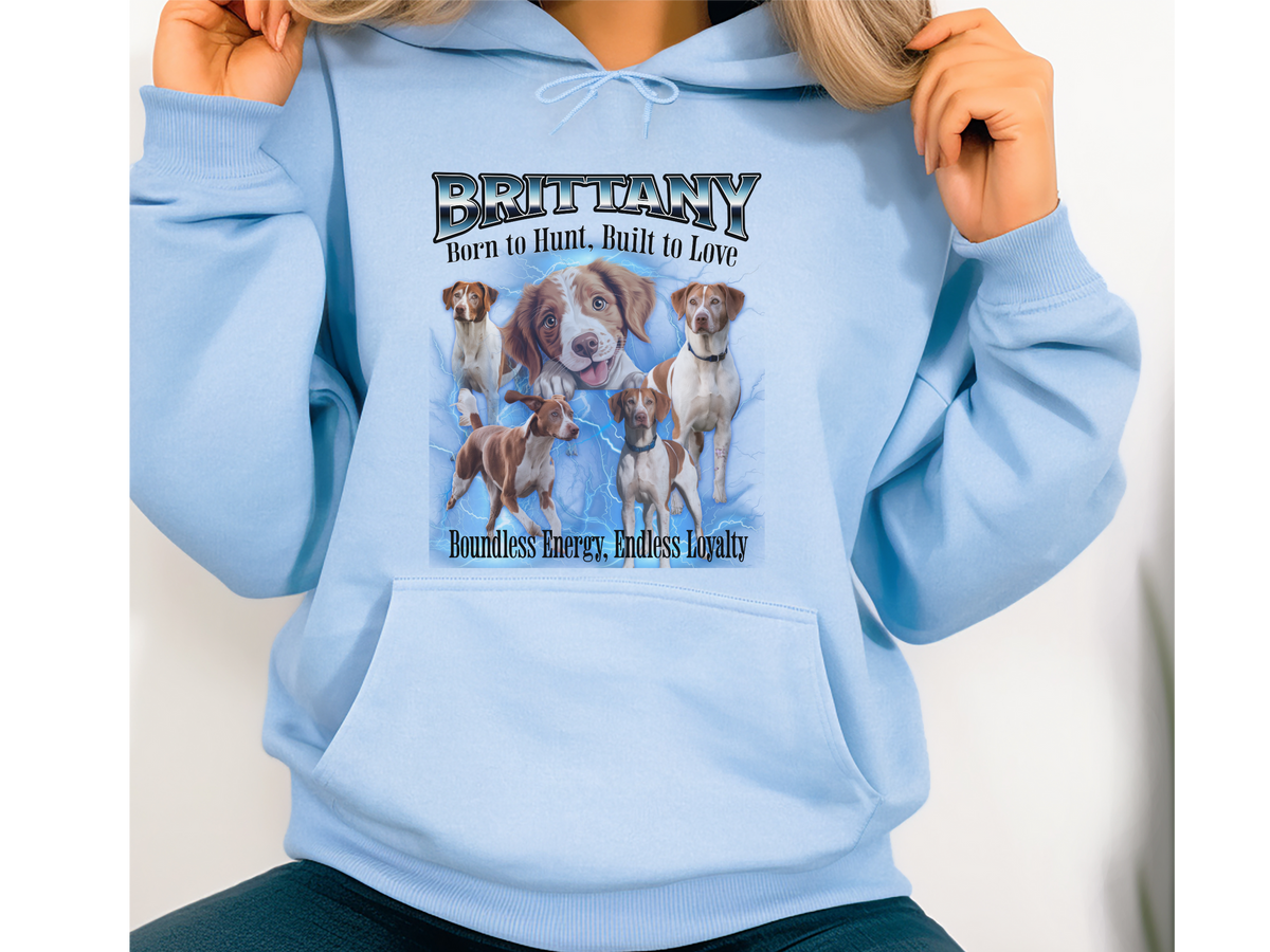 Brittany Bootleg Collage Hoodie – Born to Hunt, Built to Love | Unisex Dog Lover Pullover