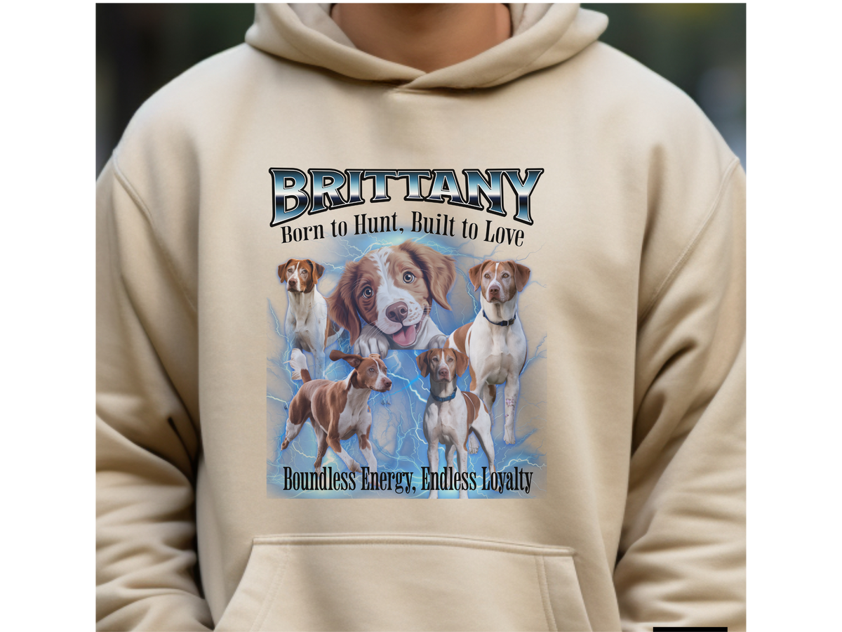 Brittany Bootleg Collage Hoodie – Born to Hunt, Built to Love | Unisex Dog Lover Pullover