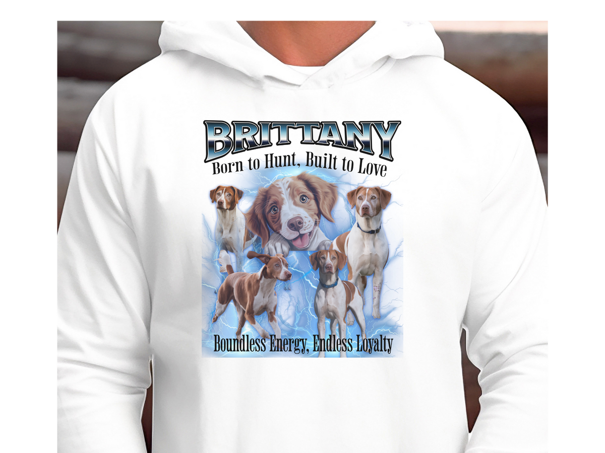 Brittany Bootleg Collage Hoodie – Born to Hunt, Built to Love | Unisex Dog Lover Pullover