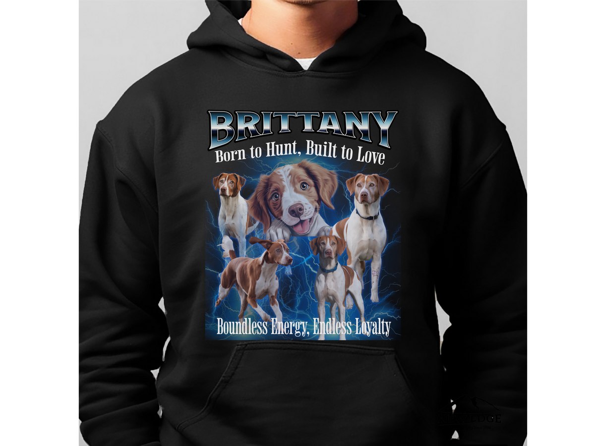 Brittany Bootleg Collage Hoodie – Born to Hunt, Built to Love | Unisex Dog Lover Pullover
