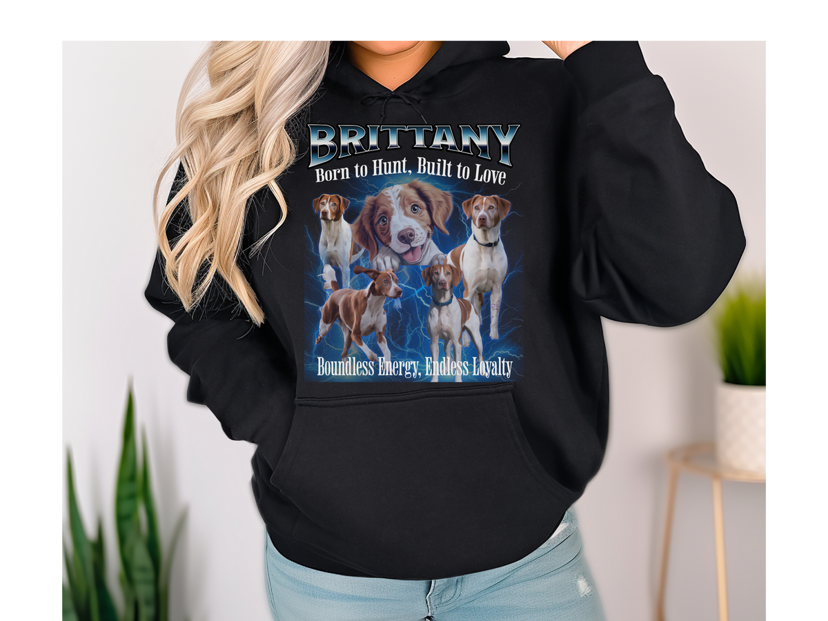 Brittany Bootleg Collage Hoodie – Born to Hunt, Built to Love | Unisex Dog Lover Pullover