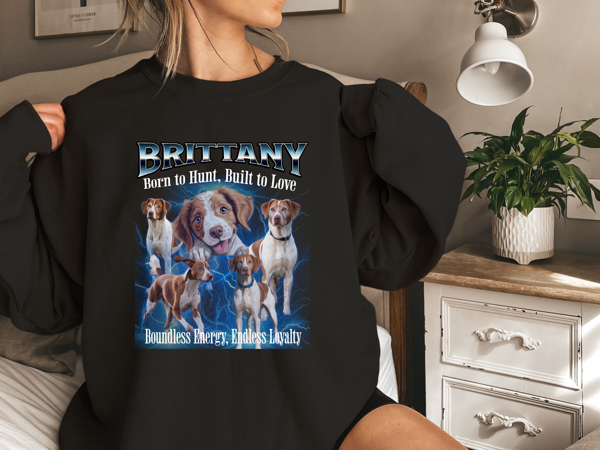 Brittany Bootleg Collage Sweatshirt – Born to Hunt, Built to Love | Unisex Dog Lover Pullover