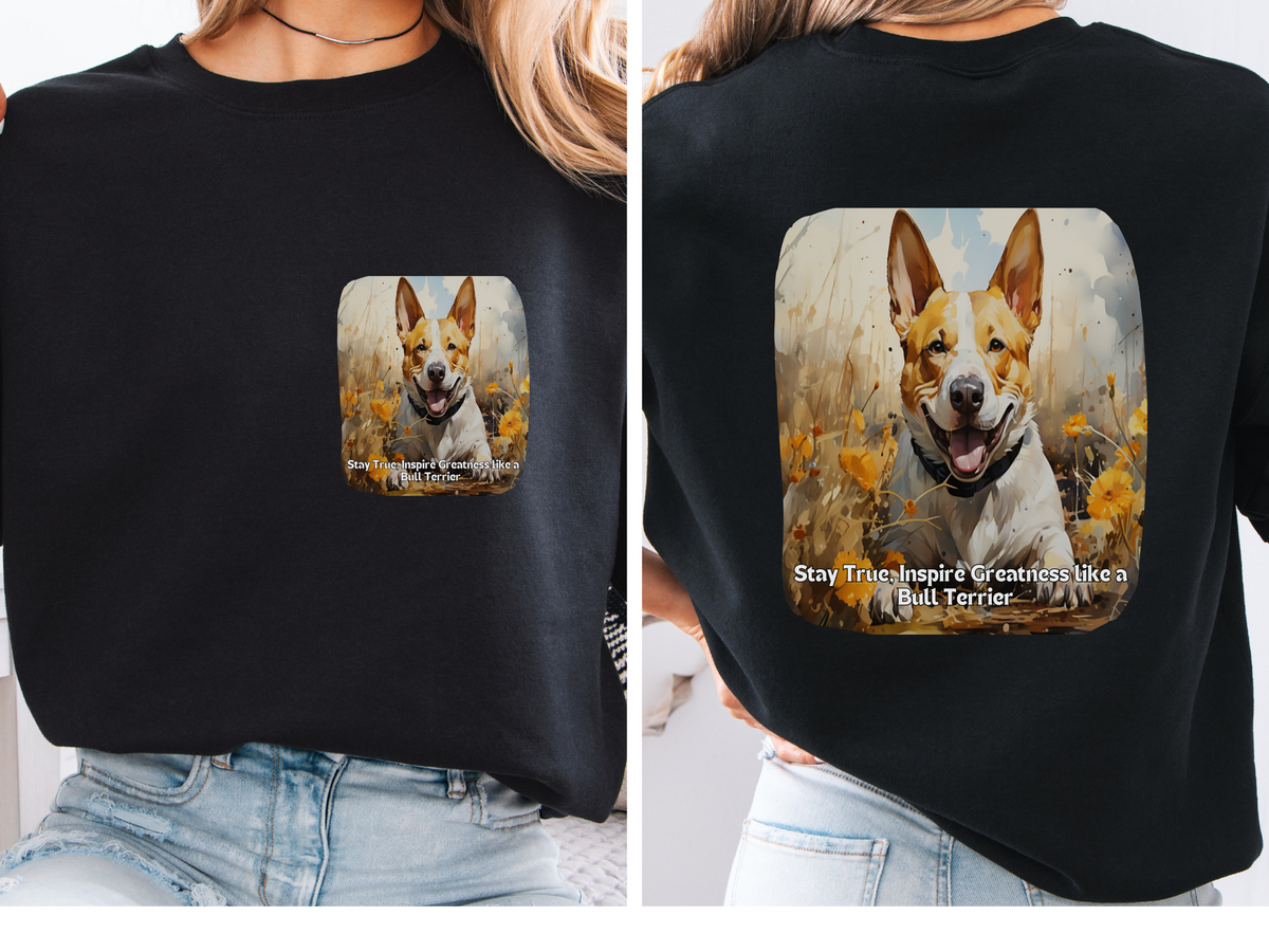Bull Terrier Pride Sunflower Sweatshirt – 'Stay True' Motivational Design – Unisex Dog Lover Pullover