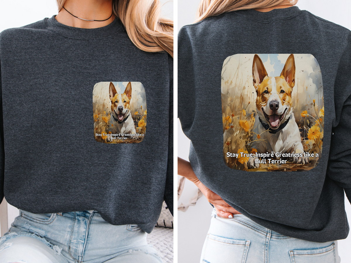 Bull Terrier Pride Sunflower Sweatshirt – 'Stay True' Motivational Design – Unisex Dog Lover Pullover