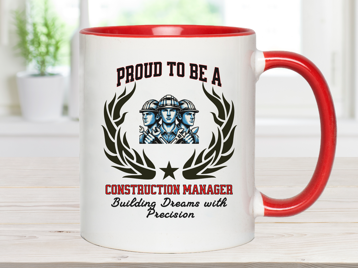 PROUD TO BE A CONSTRUCTION MANAGER Accent Coffee Mug – “Building Dreams with Precision” – Gift for Builders & Project Managers by New Edge Gifts and Novelties