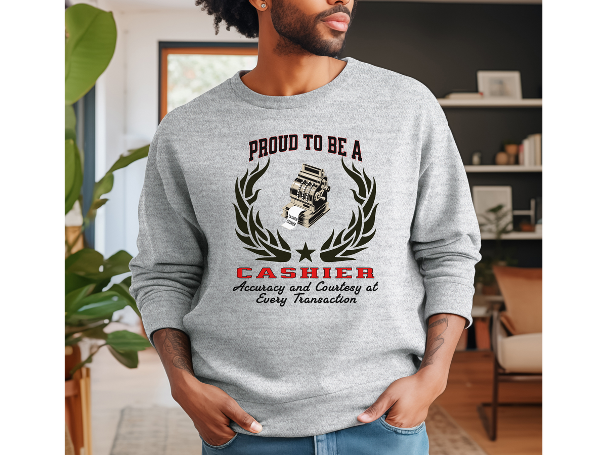 Unisex Cashier Sweatshirt – “PROUD TO BE A CASHIER” | Accuracy & Courtesy Slogan Pullover