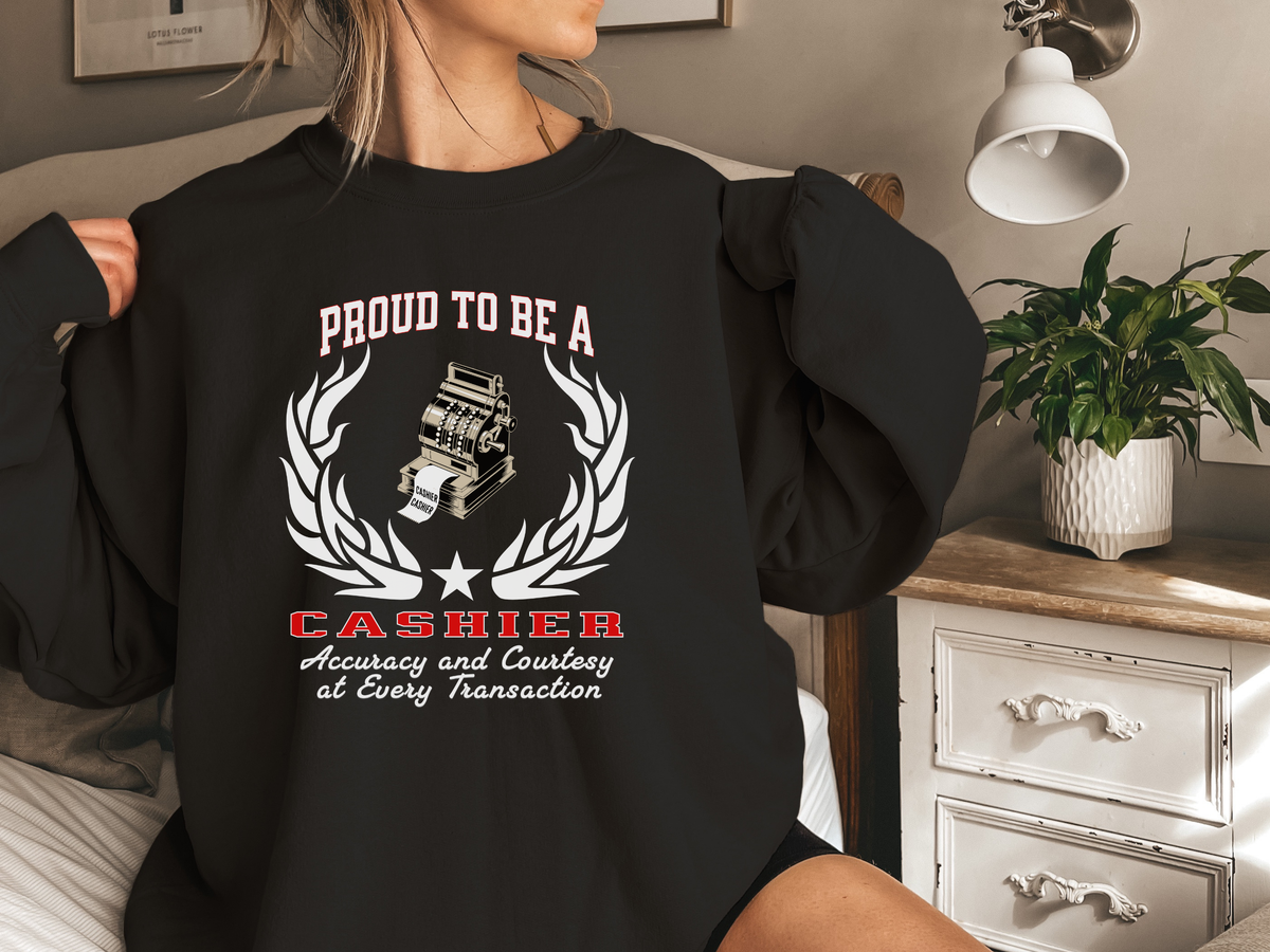 Unisex Cashier Sweatshirt – “PROUD TO BE A CASHIER” | Accuracy & Courtesy Slogan Pullover