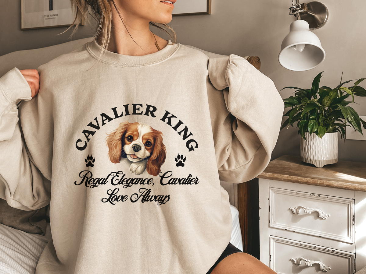 Cavalier King Sweatshirt – Regal Elegance, Cavalier Love Always – Unisex Dog Lover Apparel