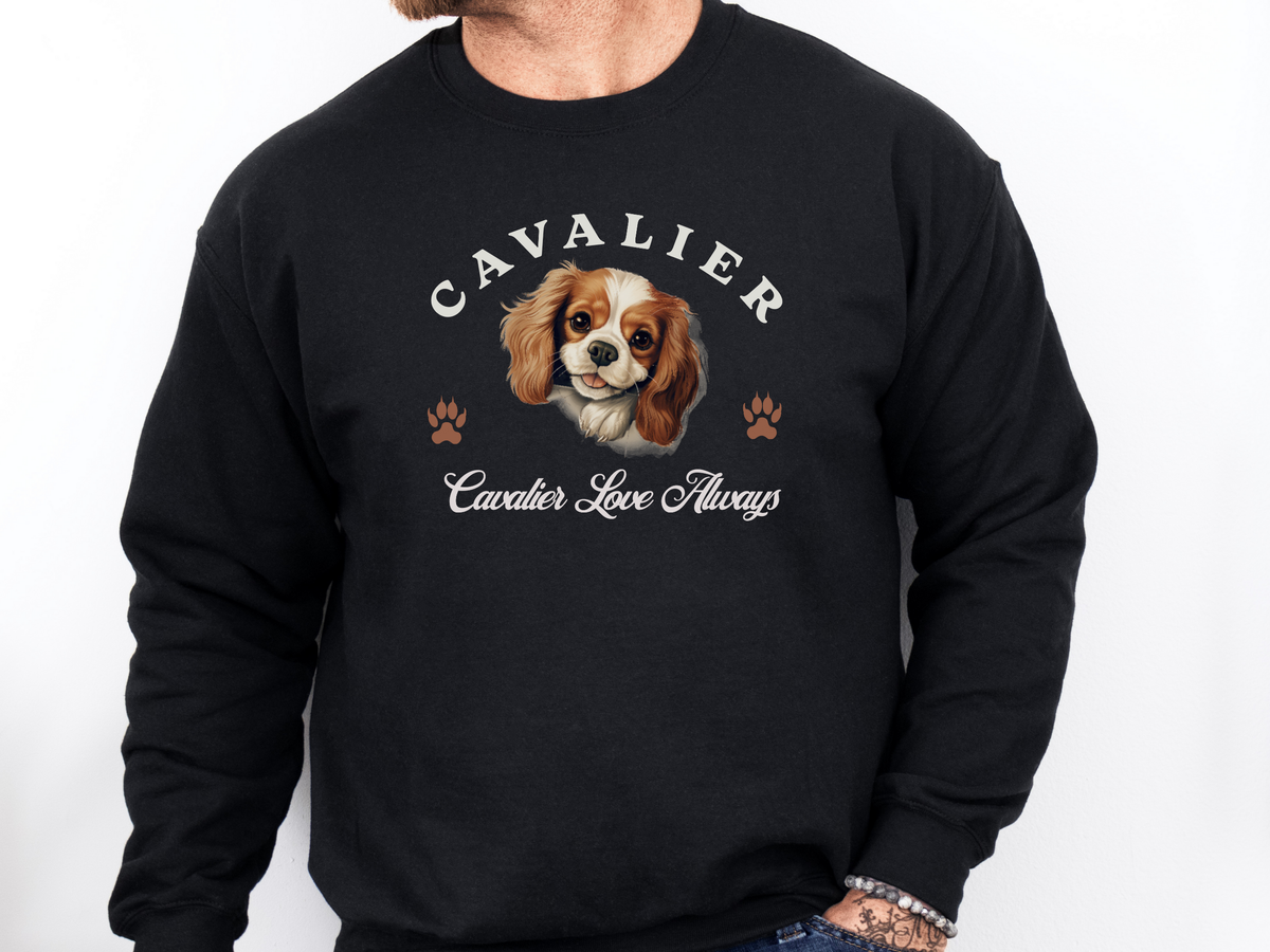Cavalier King Sweatshirt – Regal Elegance, Cavalier Love Always – Unisex Dog Lover Apparel