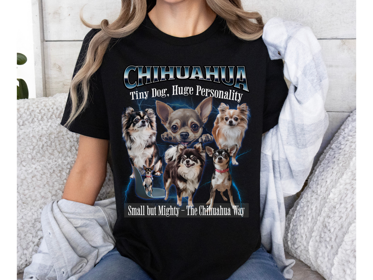 Chihuahua Bootleg Collage T-Shirt – Tiny Dog, Huge Personality – The Chihuahua Way | Unisex Dog Lover Tee