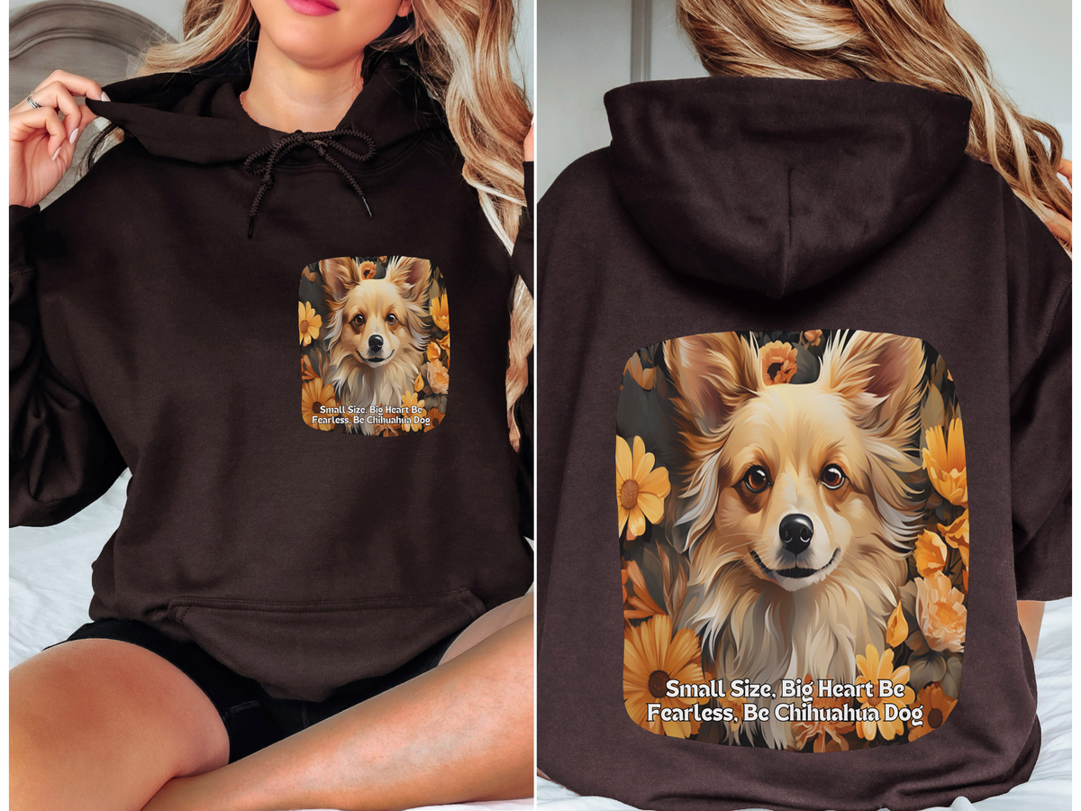 Chihuahua & Sunflower Unisex Hoodie – Small Size, Big Heart! Be Fearless, Be Chihuahua