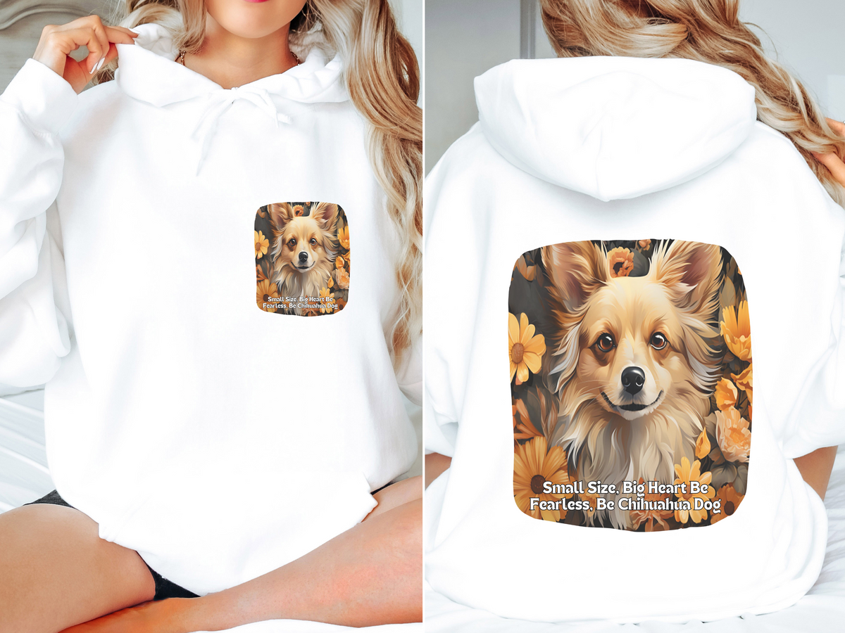 Chihuahua & Sunflower Unisex Hoodie – Small Size, Big Heart! Be Fearless, Be Chihuahua
