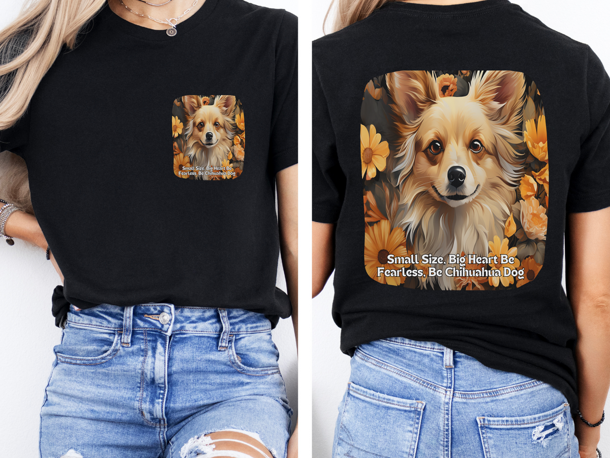 Chihuahua Sunflower Tee – 'Small Size, Big Heart' Front & Back Design