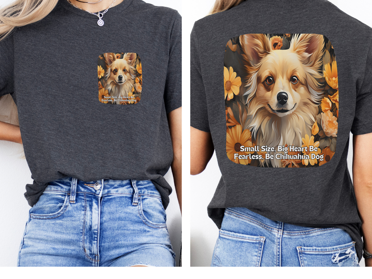 Chihuahua Sunflower Tee – 'Small Size, Big Heart' Front & Back Design