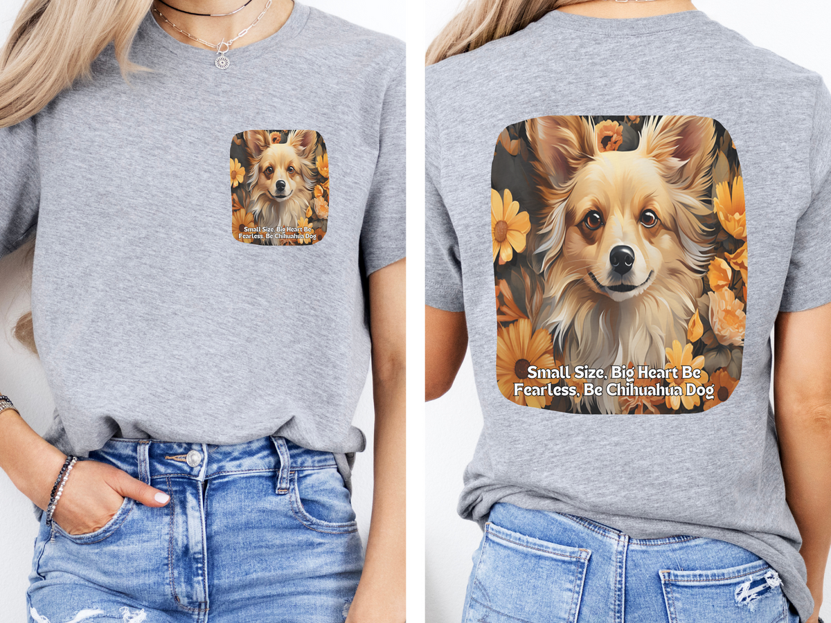 Chihuahua Sunflower Tee – 'Small Size, Big Heart' Front & Back Design