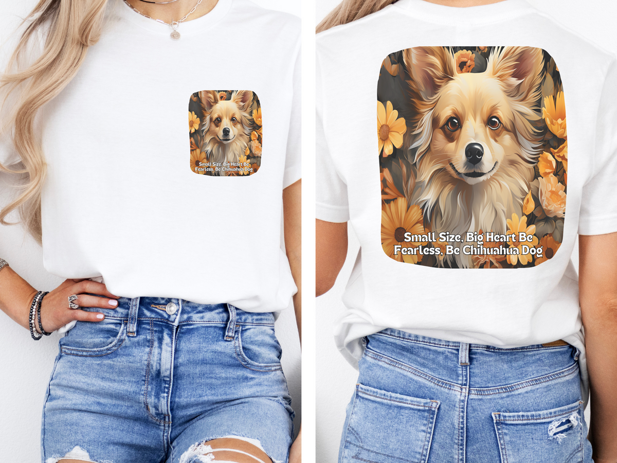 Chihuahua Sunflower Tee – 'Small Size, Big Heart' Front & Back Design