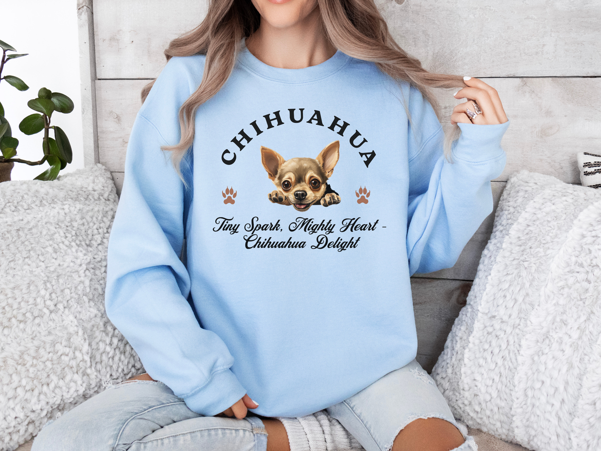Chihuahua Sweatshirt – Tiny Spark, Mighty Heart – Chihuahua Delight – Unisex Dog Lover Gift