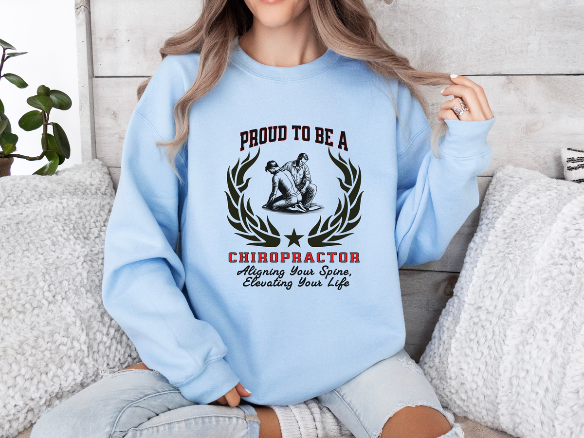 Unisex Chiropractor Sweatshirt – “Proud to be a CHIROPRACTOR” | Aligning Spines, Elevating Lives Pullover