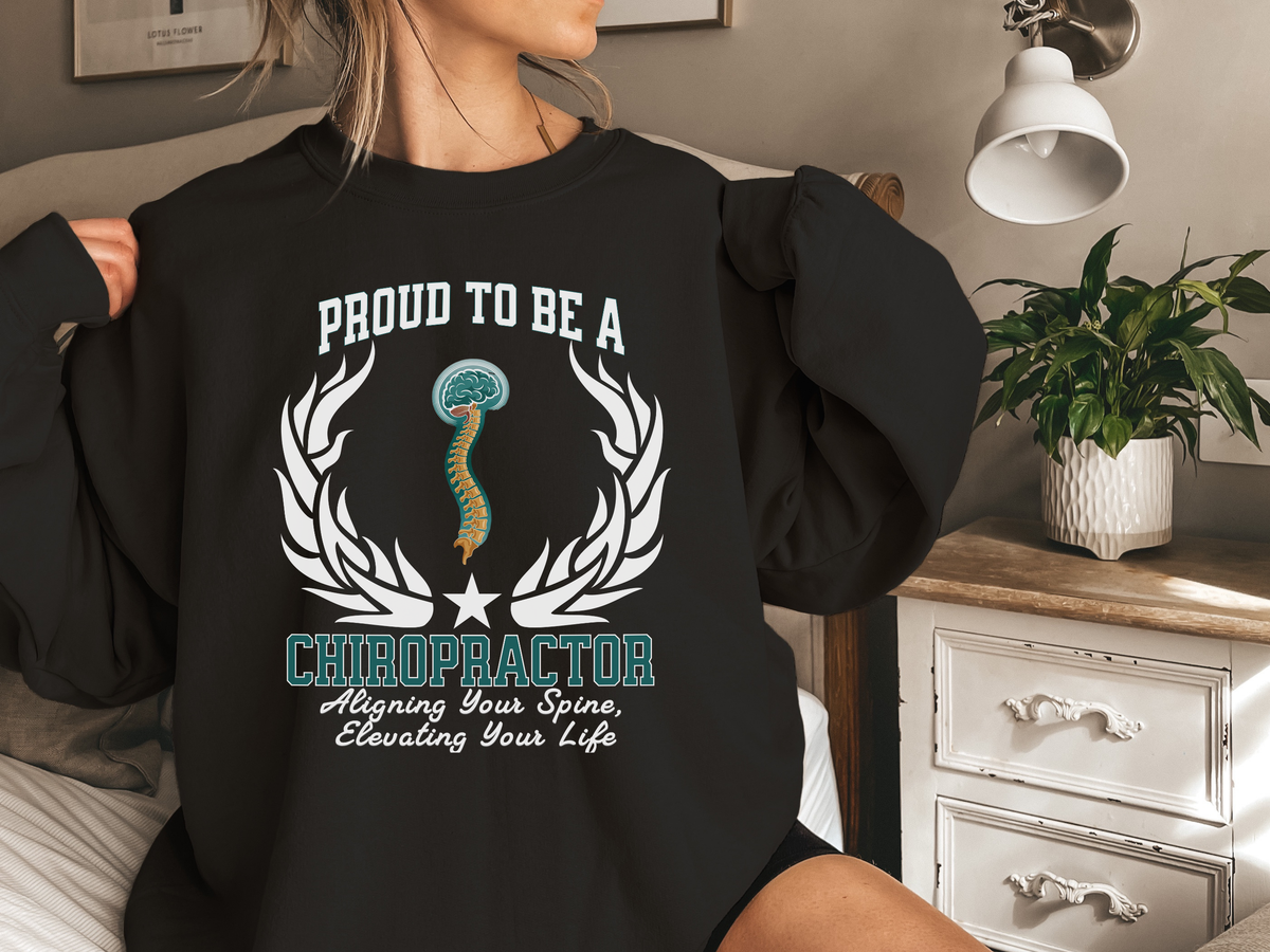 Unisex Chiropractor Sweatshirt – “Proud to be a CHIROPRACTOR” | Aligning Spines, Elevating Lives Pullover