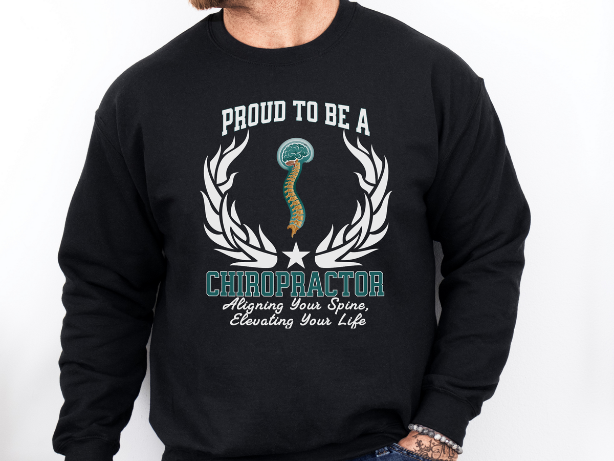 Unisex Chiropractor Sweatshirt – “Proud to be a CHIROPRACTOR” | Aligning Spines, Elevating Lives Pullover