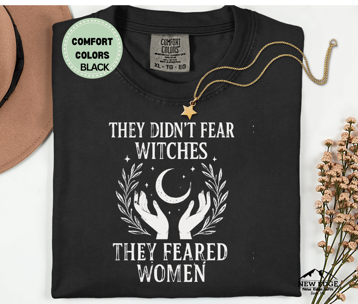 They Didn’t Fear Witches, They Feared Women T-Shirt | Feminist Front & Back Unisex Tee