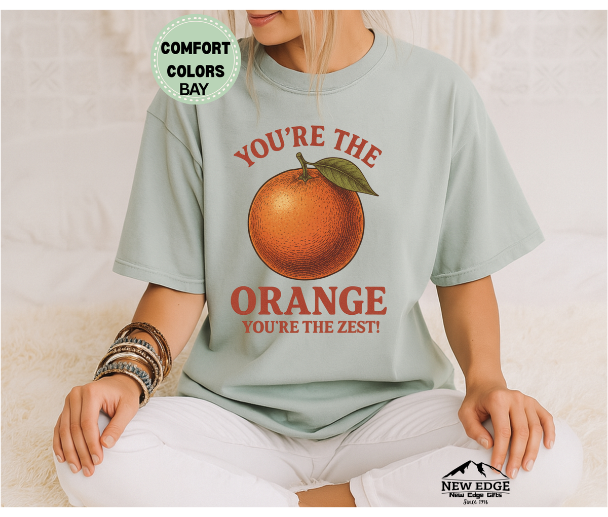 You’re the Orange You’re the Zest T-Shirt | Funny Fruit Pun Couples Unisex Tee