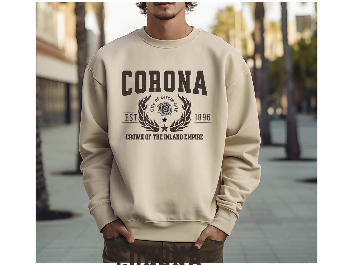 Corona Legacy Unisex Sweatshirt Crown of the Inland Empire California Comfort Pullover