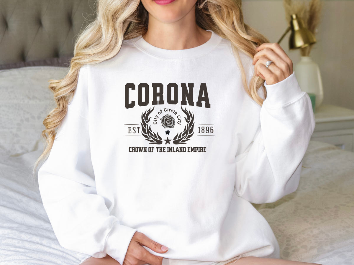 Corona Legacy Unisex Sweatshirt Crown of the Inland Empire California Comfort Pullover