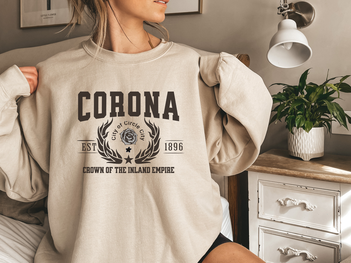 Corona Legacy Unisex Sweatshirt Crown of the Inland Empire California Comfort Pullover