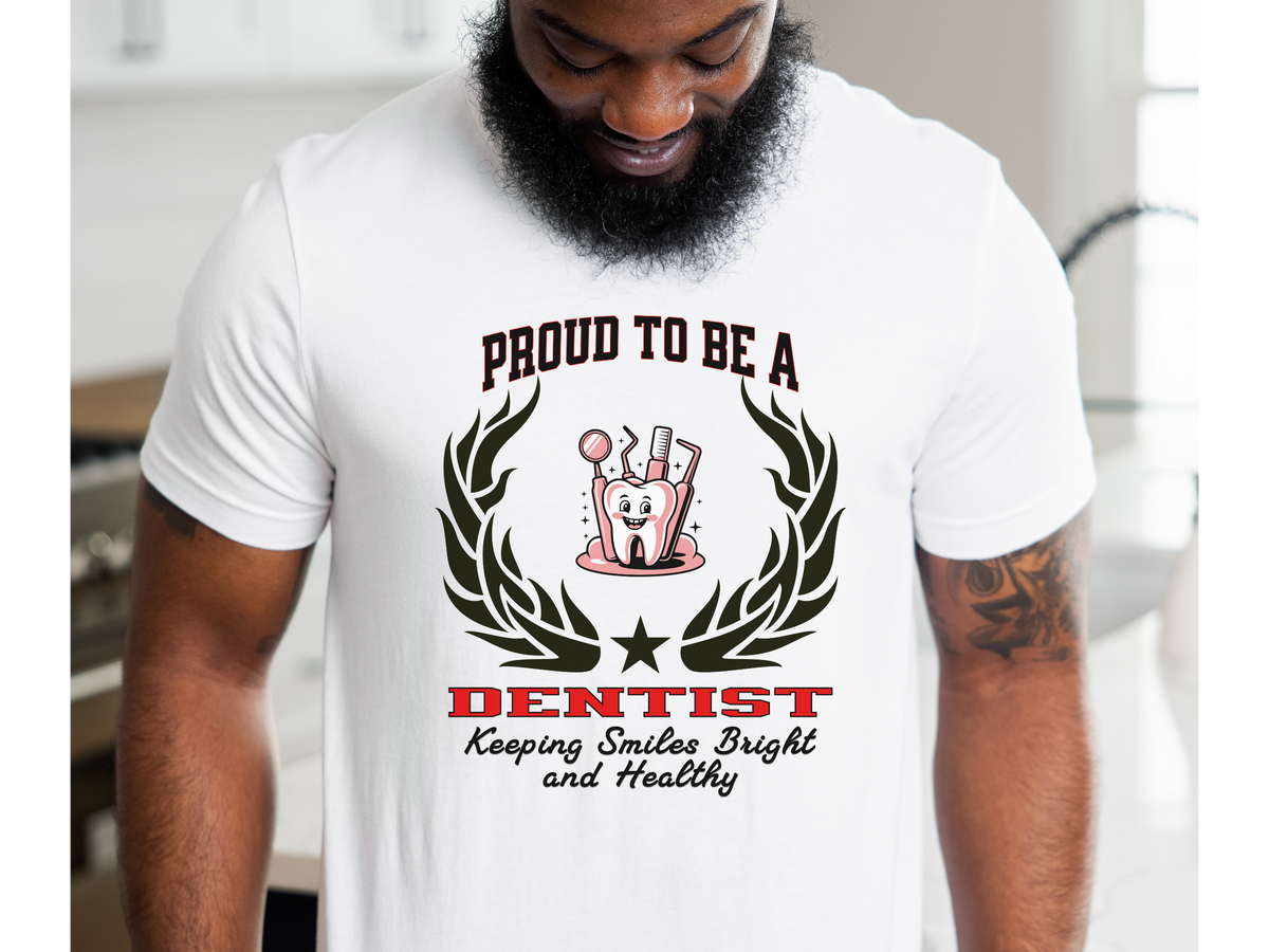 DENTIST T-Shirt – Bold Dental Slogan Tee for Professionals | Unisex Workwear Style