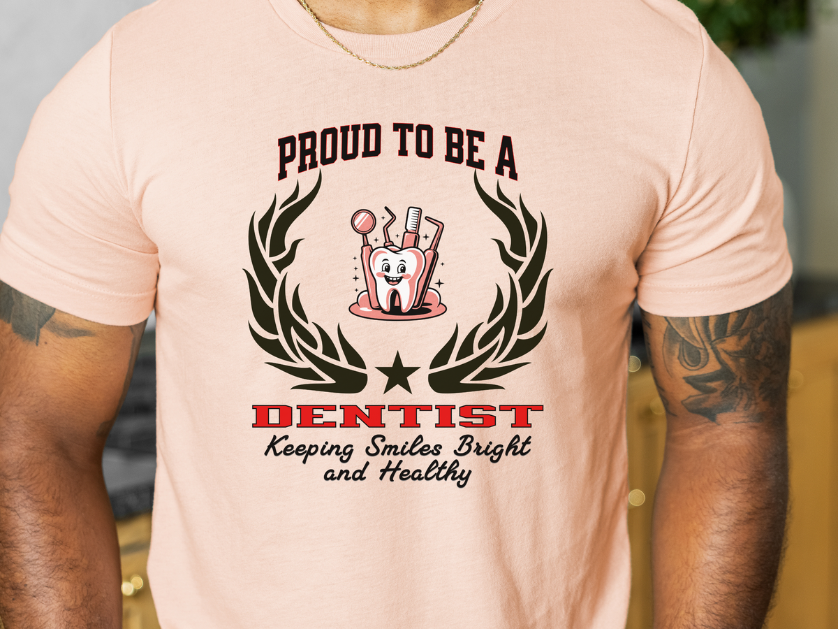 DENTIST T-Shirt – Bold Dental Slogan Tee for Professionals | Unisex Workwear Style