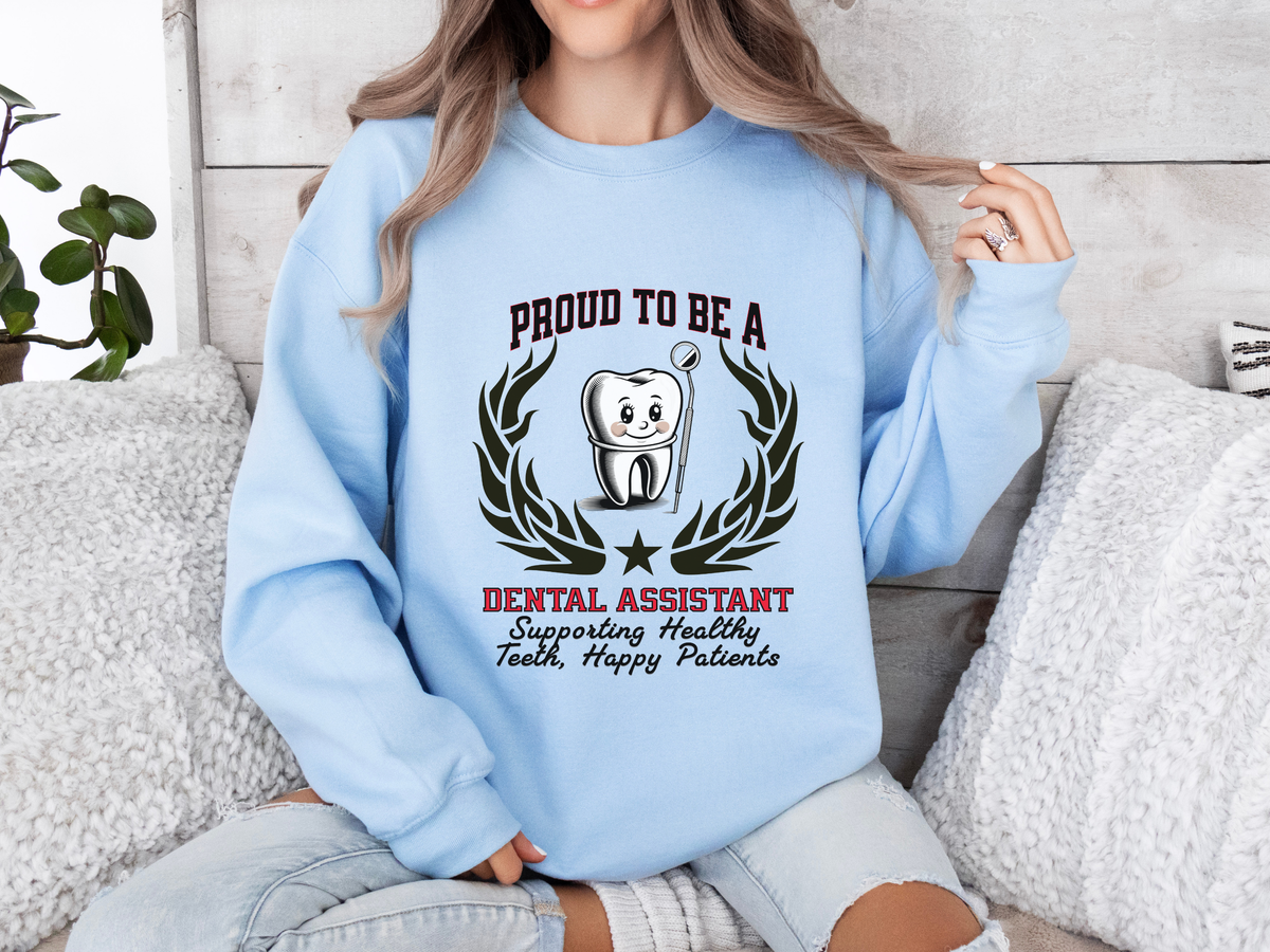 Unisex Dental Assistant Sweatshirt – “Proud to be a DENTAL ASSISTANT” Slogan | Supportive Smile Crew Pullover