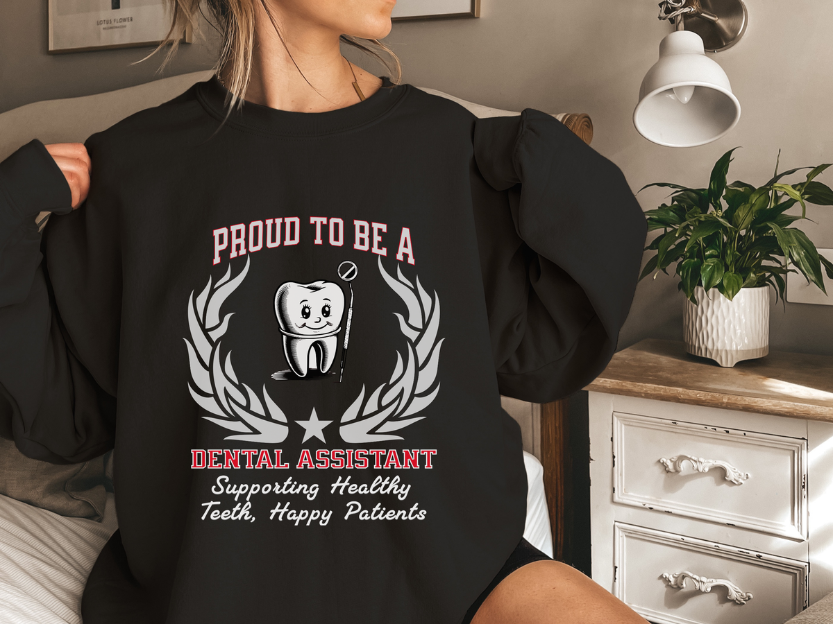 Unisex Dental Assistant Sweatshirt – “Proud to be a DENTAL ASSISTANT” Slogan | Supportive Smile Crew Pullover