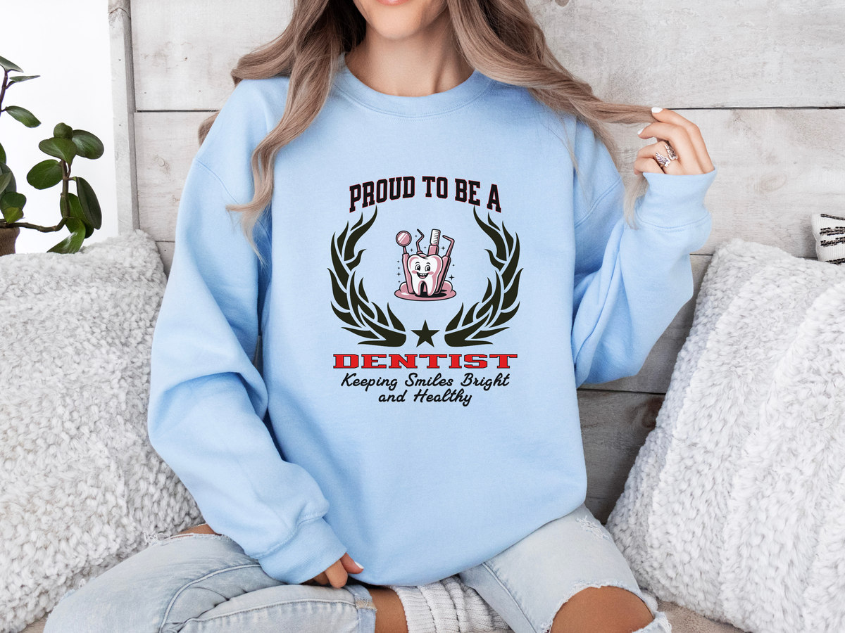 Unisex Dentist Sweatshirt – “Proud to be a DENTIST” Slogan | Dental Professional Pullover with Inspiring Message