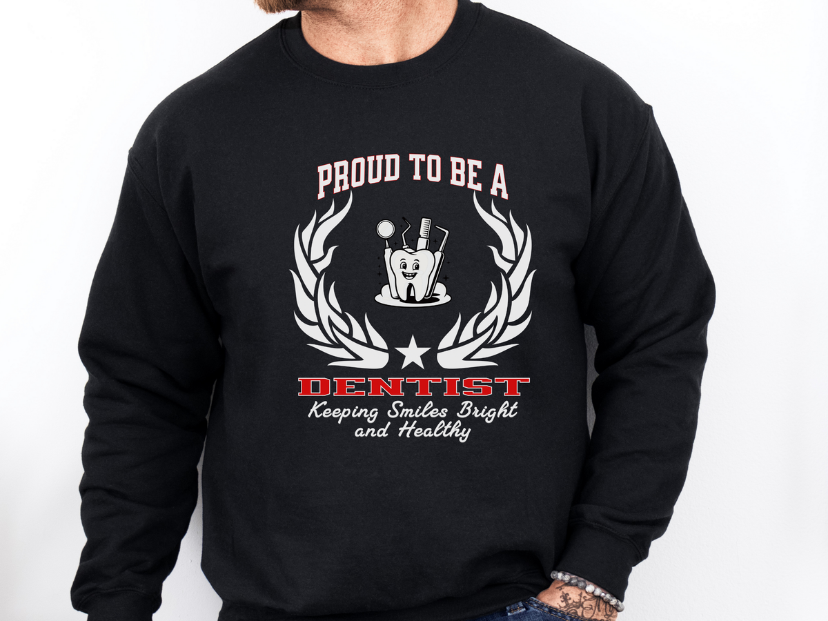 Unisex Dentist Sweatshirt – “Proud to be a DENTIST” Slogan | Dental Professional Pullover with Inspiring Message