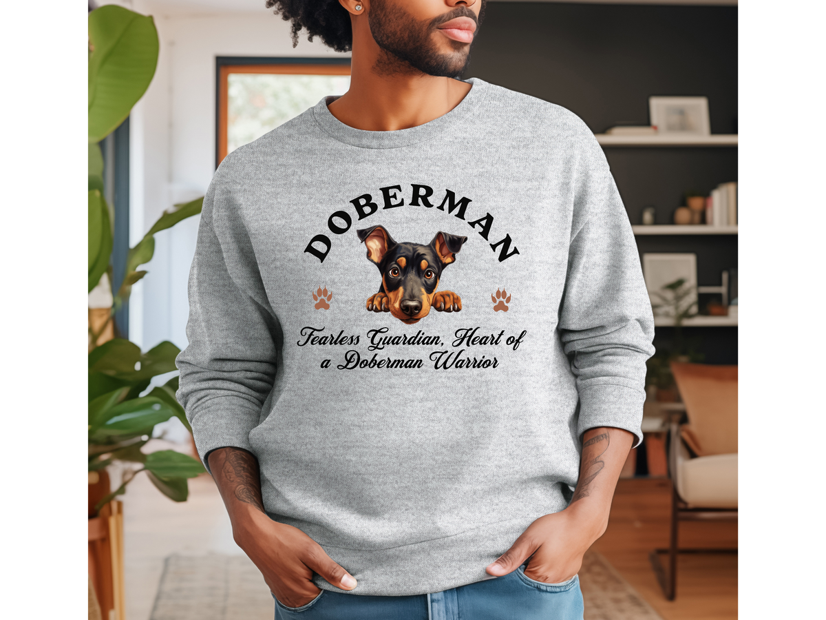 Doberman Sweatshirt – Fearless Guardian, Heart of a Doberman Warrior – Unisex Dog Lover Apparel