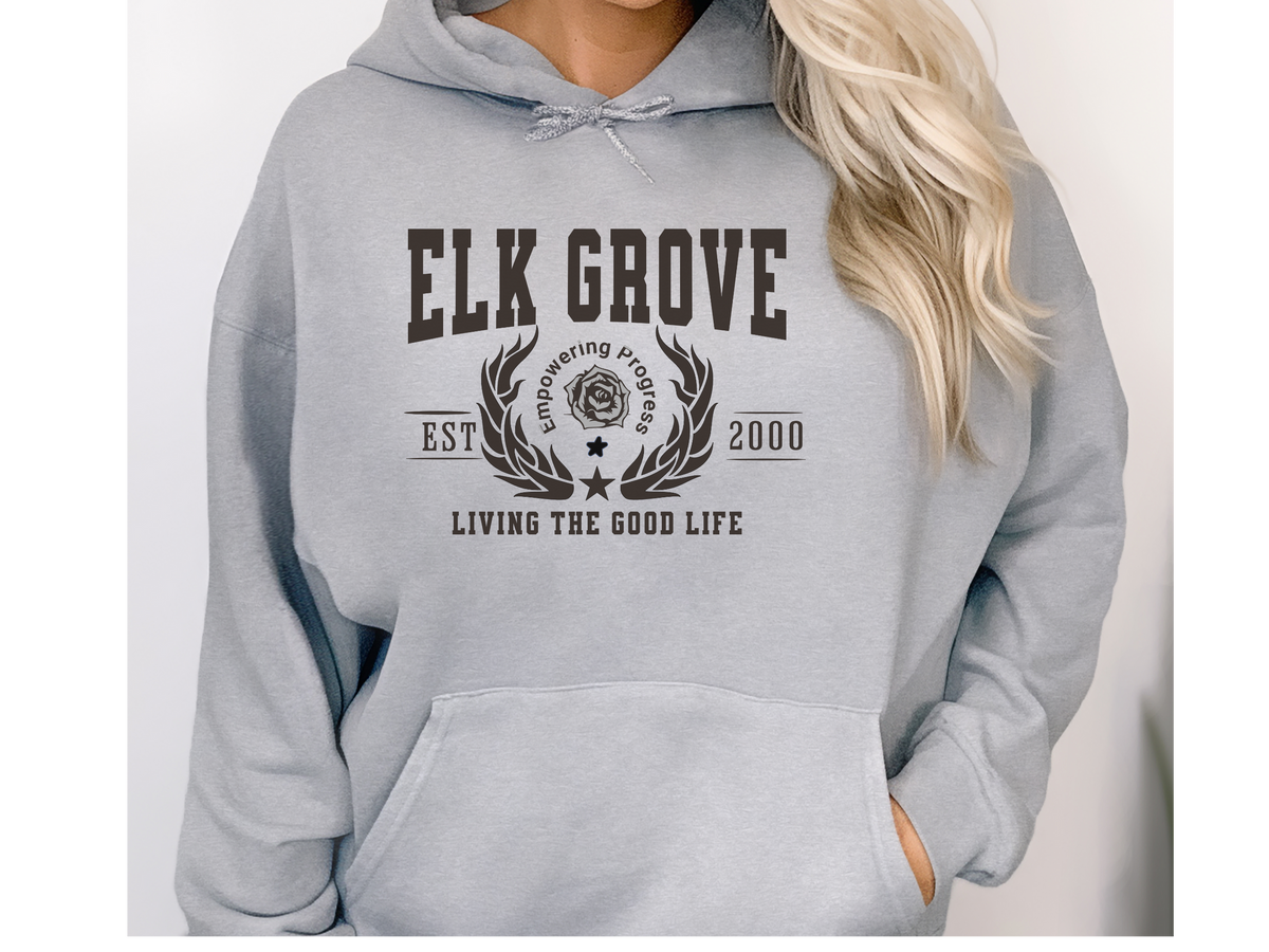Elk Grove California Legacy Hoodie – "Living the Good Life" Unisex Sweatshirt