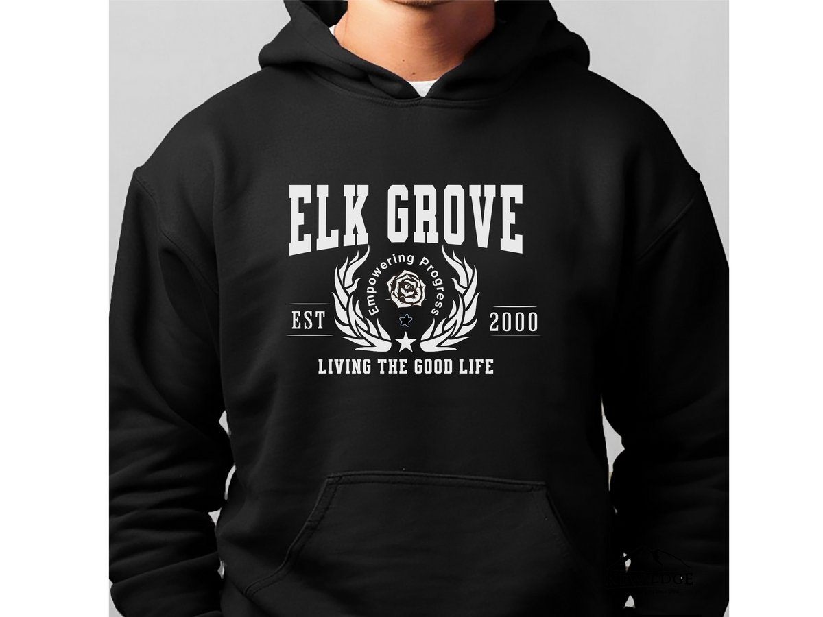 Elk Grove California Legacy Hoodie – "Living the Good Life" Unisex Sweatshirt