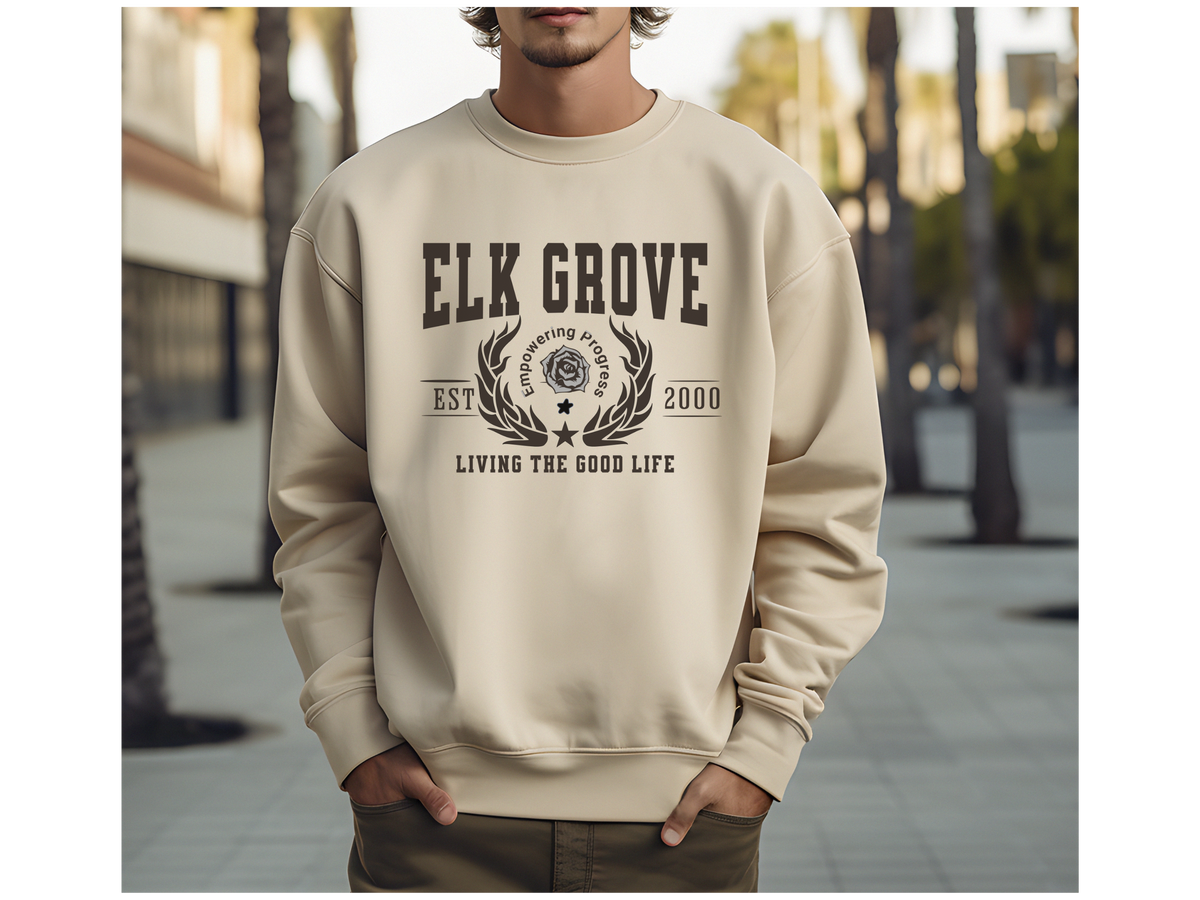 Elk Grove Legacy Unisex Sweatshirt Living the Good Life California Comfort Pullover