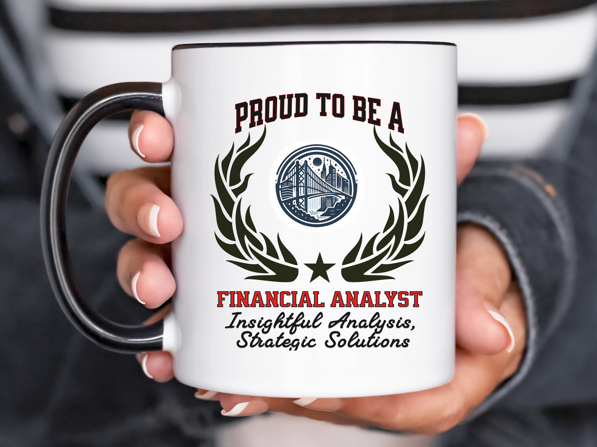 PROUD TO BE A FINANCIAL ANALYST Accent Coffee Mug – “Insightful Analysis, Strategic Solutions” – Finance Career Gift by New Edge Gifts and Novelties