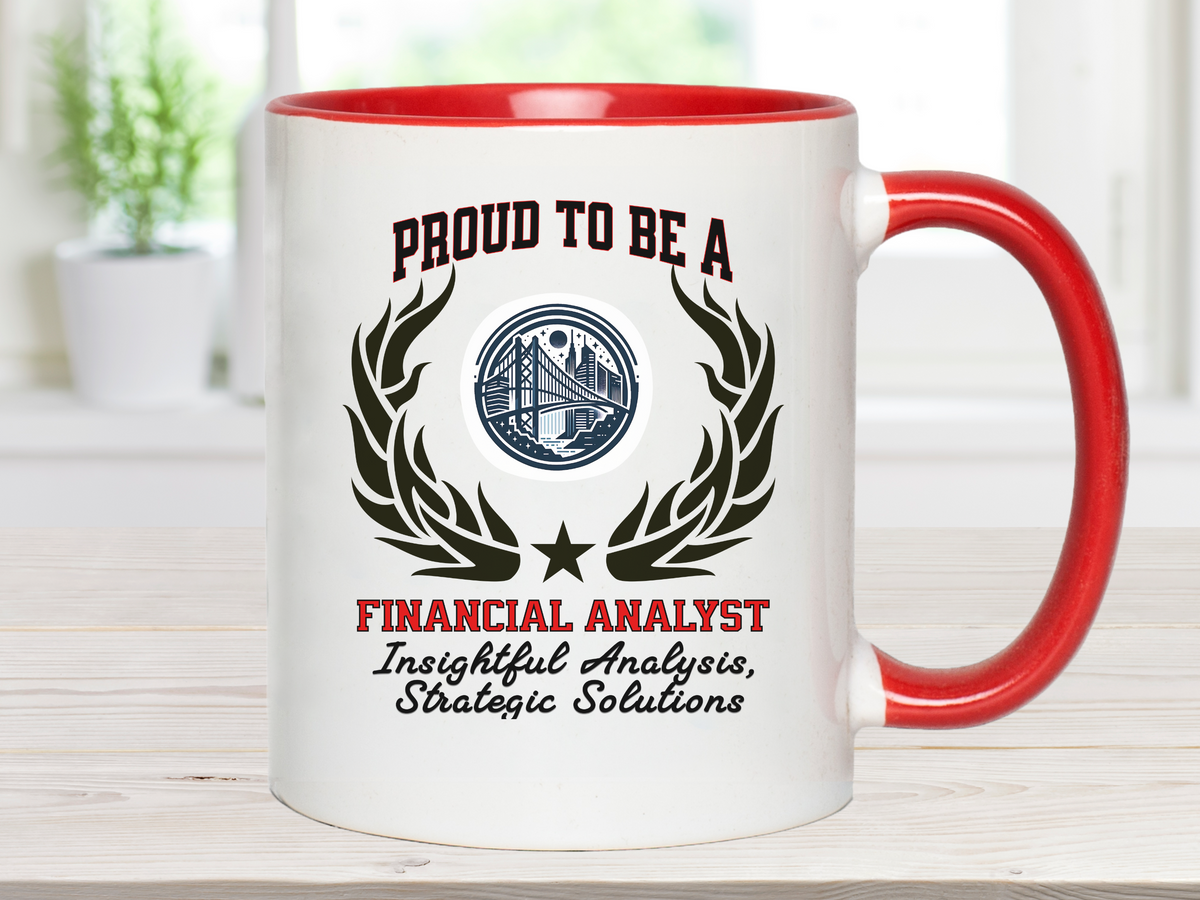 PROUD TO BE A FINANCIAL ANALYST Accent Coffee Mug – “Insightful Analysis, Strategic Solutions” – Finance Career Gift by New Edge Gifts and Novelties