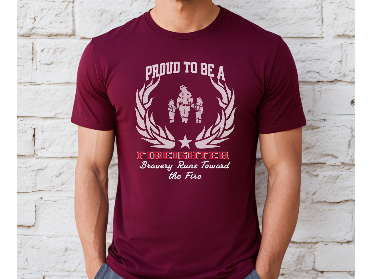 Proud to Be a Firefighter T-Shirt – “Bravery Runs Toward the Fire” | Unisex Hero Tribute Tee