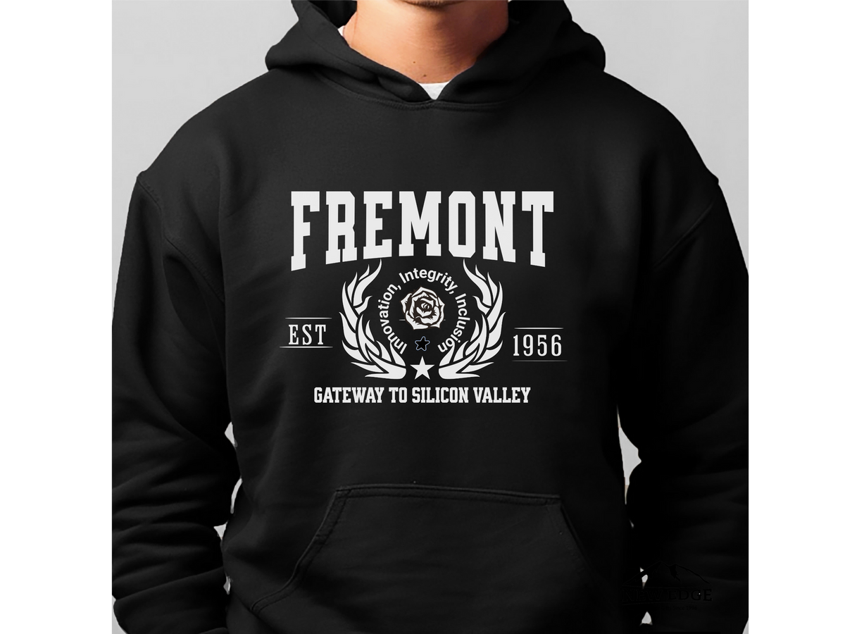 Fremont California Legacy Hoodie – "Gateway to Silicon Valley" Unisex Sweatshirt